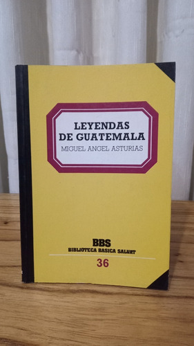 Leyendas De Guatemala - Miguel Angel Asturias