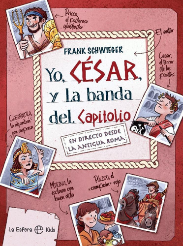 Yo  Cesar  Y La Banda Del Capitolio - Schwieger Frank, De Schwieger Frank. Editorial Esfera De Los Libros En Español