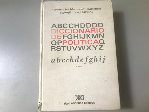 Diccionario De Política A-j - Bobbio & Matteucci & Pasquino