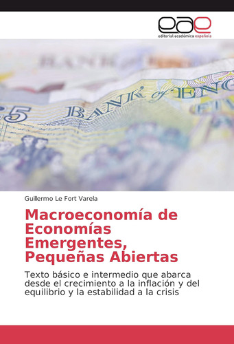 Libro: Macroeconomía Economías Emergentes, Pequeñas Abier