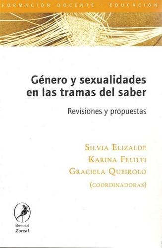 Género Y Sexualidades En Las Tramas Del Saber - Karina Felit