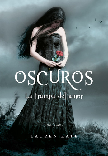 TRAMPA DEL AMOR, LA (OSCUROS 3), de Kate, Lauren. Serie Oscuros Editorial Montena, tapa pasta blanda, edición 1 en español, 2012