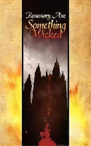 Something Wicked, De Rosemary Axe. Editorial New Generation Publishing, Tapa Blanda En Inglés
