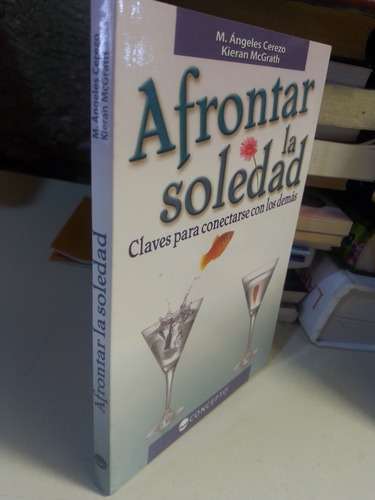 Afrontar La Soledad - M. Ángeles Cerezo / Kieran Mcgrath