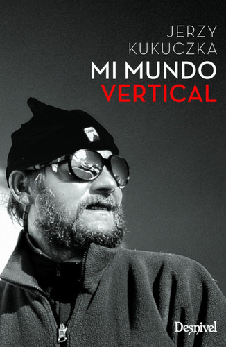 Libro Mi Mundo Vertical - Kukuczka, Jerzy