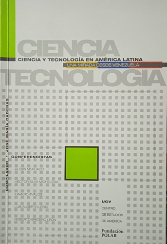 Ciencia Y Tecnología En América Latina Una Mirada Desde Vzla