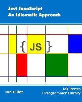 Libro Just Javascript : An Idiomatic Approach - Ian Elliot