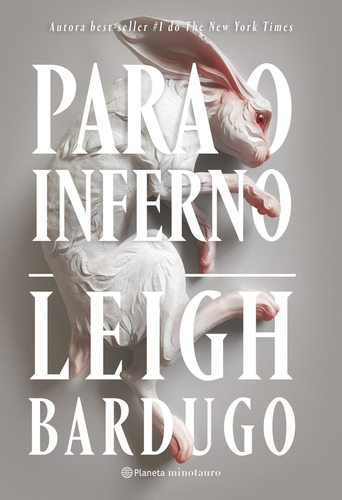 Para o inferno, de Leigh Bardugo. Editora Planeta Minotauro, capa mole, edição 1 em português, 2023
