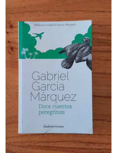 Doce Cuentos Peregrinos - Gabriel Garcia Marquez