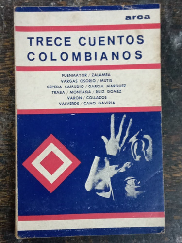 Trece Cuentos Colombianos * Marquez Samudio Gaviria Valverde