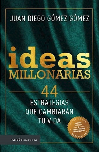 Ideas Millonarias - Juan Gomez Gomez - Paidos - Libro Nuevo