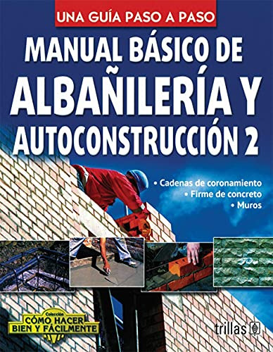 Libro Manual Básico De Albañilería Y Autoconstrucción 2 De S