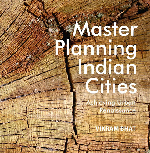 Libro: Master Planning Indian Cities: Achieving Urban Renais