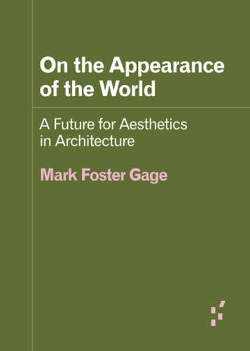 Libro: On The Of The World: A Future For Aesthetics In Archi