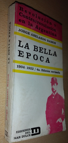 La Bella Época 1904-1922 Jorge Abelardo Ramos Año 1970