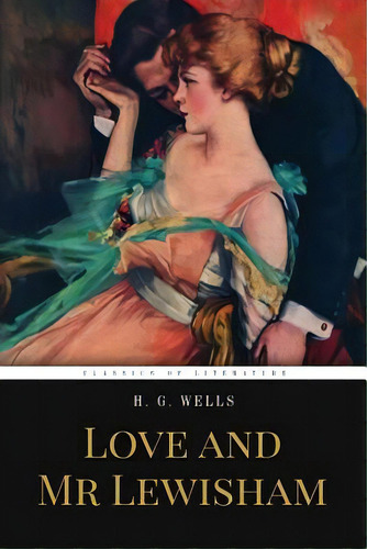 Love And Mr Lewisham, De Wells, H. G.. Editorial St Paul Pr, Tapa Blanda En Inglés