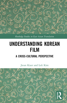 Libro Understanding Korean Film: A Cross-cultural Perspec...