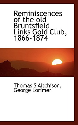 Libro Reminiscences Of The Old Bruntsfield Links Gold Clu...