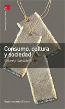 Consumo Cultura Y Sociedad - Sassatelli,roberta