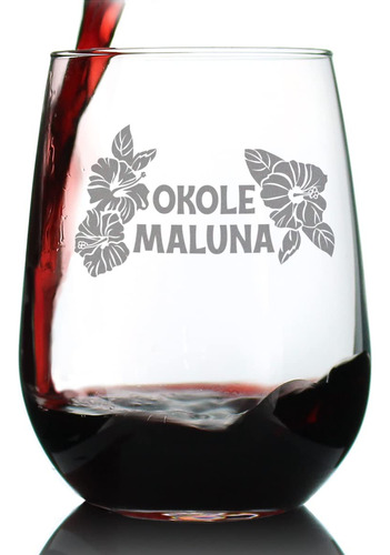 Vaso De Vino Sin Tallo Okole Maluna Hawaiian Cheers  Re...