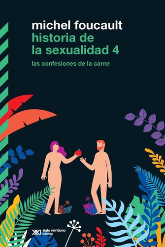 Libro Historia De La Sexualidad 4 Michel Foucault Siglo Xxi