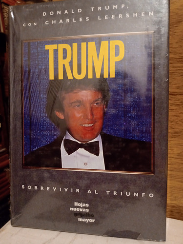 Donald Trump - Sobrevivir Al Triunfo - Grijalbo - Nuevo!! 