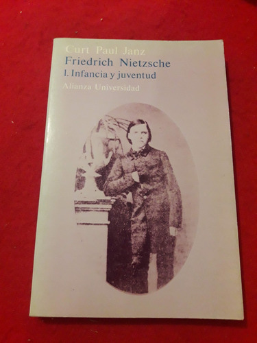 Janz Curt Paul Friedrich Nietzsche. Infancia Y Juventud