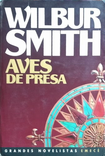Aves De Presa / Wilbur Smith / Ed. Emecé / Usado 