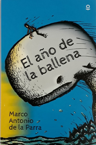 El Año De La Ballena / Marco Antonio de la Parra