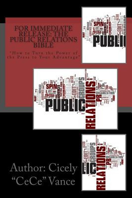 Libro For Immediate Release: The Public Relations Bible: ...
