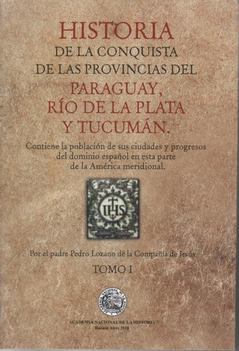 Historia De La Conquista De Las Provincias Del Paraguay...