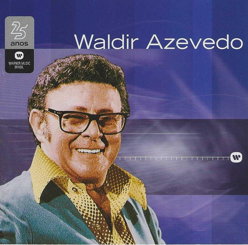 Cd - Waldir Azevedo - 25 Anos Warner Music Brasil - Lacrado