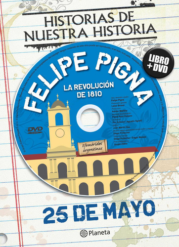 Imagen 1 de 2 de Efemérides. 25 De Mayo De Felipe Pigna - Planeta Infantil