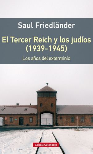 Tercer Reich Y Los Judios 1939-1945. Saul Friedlander. Galax