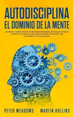 Libro Autodisciplina: El Dominio De La Mente : Los Pasos ...