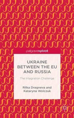 Libro Ukraine Between The Eu And Russia: The Integration ...