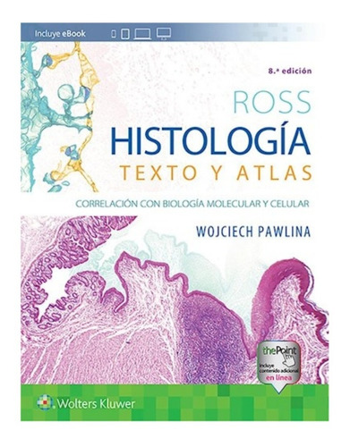 Histología De Ross Texto Y Atlas - 8 Ed( Solo Originales)