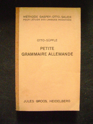 Petite Grammaire Allemande Otto Supfle