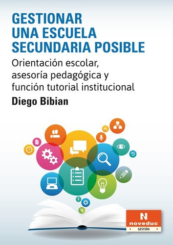 Gestionar Una Escuela Secundaria Posible. Bibian (ne)