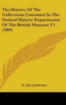 Comprar Libro The History Of The Collections Contained In The Nat...