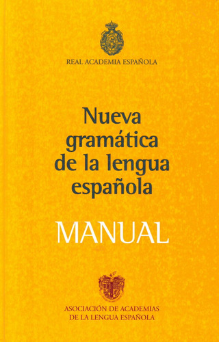 Nueva Gramática De La Lengua Española. Manual: 2010