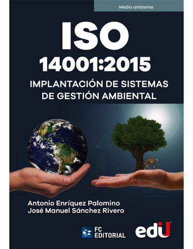 Iso 14001:2015 Implantación De Sistemas De Gestión Ambiental