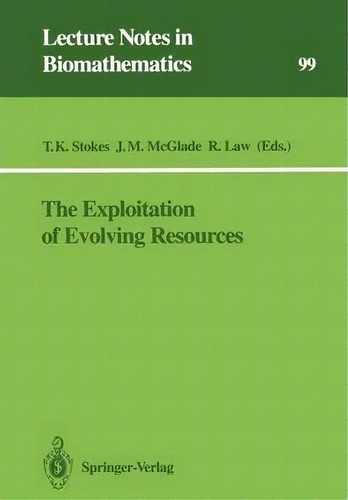 The Exploitation Of Evolving Resources, De T.kevin Stokes. Editorial Springer Verlag Berlin Heidelberg Gmbh Co Kg, Tapa Blanda En Inglés