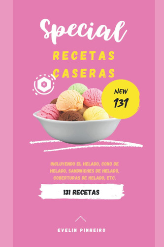 Libro: Especial 131 Recetas Caseras De Helado (spanish Editi