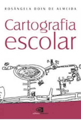 Cartografia Escolar, De Rosangela Doin De Almeida. Editora Contexto Universitario, Capa Mole, Edição 1ª Edição - 2007 Em Português