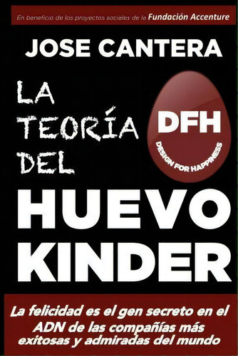 La Teoria Del Huevo Kinder, De Jose Cantera. Editorial Createspace Independent Publishing Platform, Tapa Blanda En Español