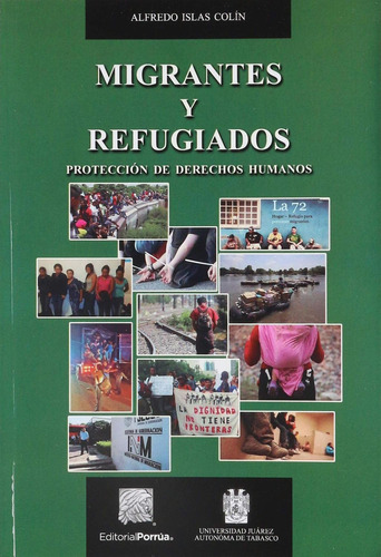 Migrantes y refugiados: No, de Islas Colín, Alfredo., vol. 1. Editorial Porrua, tapa pasta blanda, edición 1 en español, 2018