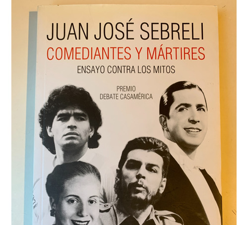 Comediantes Y Mártires Juan José Sebreli