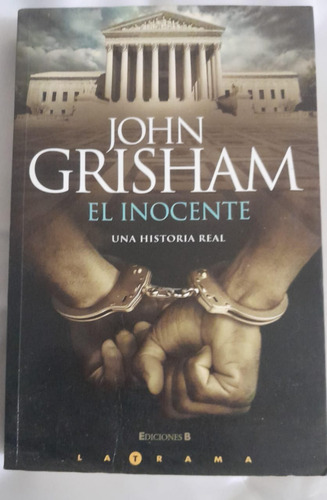 John Grisham El Inocente Una Historia Real