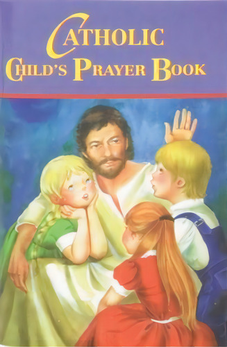 Catholic Child's Prayer Book, De Thomas Donaghy. Editorial Catholic Book Publishing Corp, Tapa Blanda En Inglés